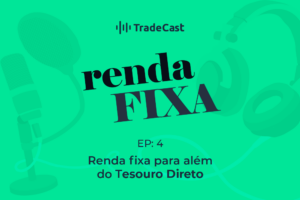Arte da temporada sobre Renda Fixa do TradeCast